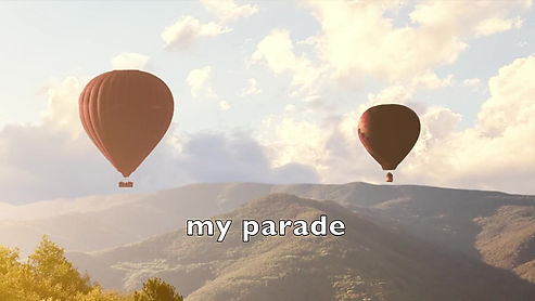WALK IN MY PARADE